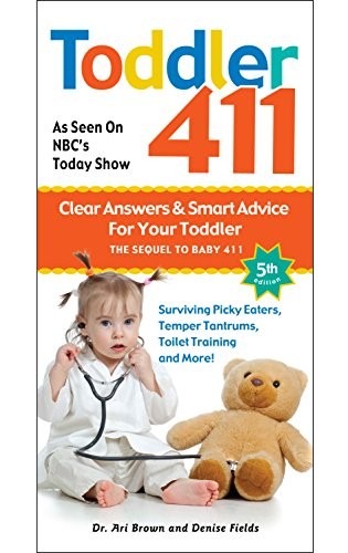 Toddler 411: Clear Answers & Smart Advice for Your Toddler