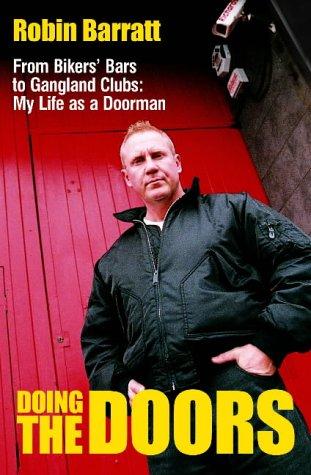 Image 0 of Doing the Doors: From Biker's Bars To Gangland Clubs: My Life as a Doorman