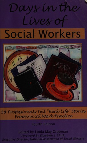 Days in the Lives of Social Workers: 58 Professionals Tell Real Life Stories F