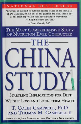 Image 0 of The China Study: The Most Comprehensive Study of Nutrition Ever Conducted And th