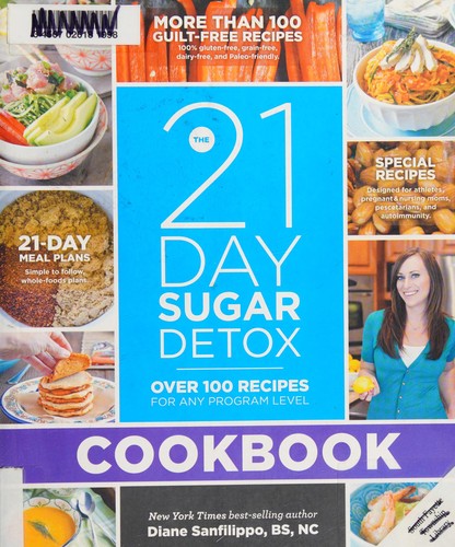 Image 0 of The 21-Day Sugar Detox Cookbook: Over 100 Recipes for Any Program Level