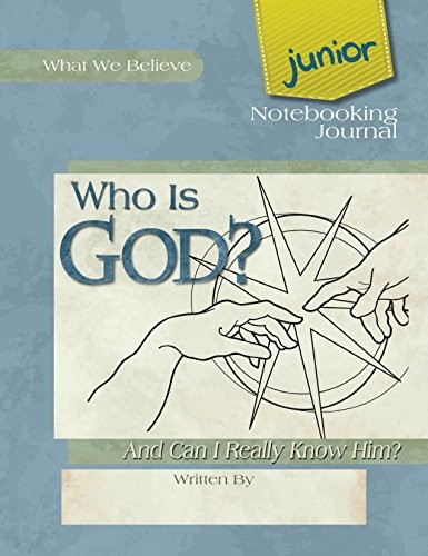 Image 0 of Who Is God? And Can I Really Know Him?, Junior Notebooking Journal