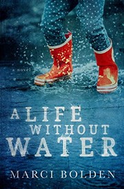 A life without water / by Bolden, Marci,
