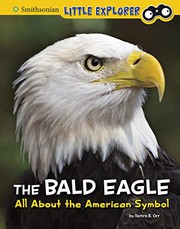 The bald eagle : by Orr, Tamra,