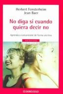 No diga si cuando quiera decir no/ Don't Say Yes When You Want to Say No (Autoayuda / Self Help)