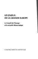 Book cover of Les Enjeux de la Grande Europe : le Conseil de l'Europe et la sécurité démocratique