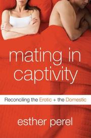 Mating in Captivity: Unlocking Erotic Intelligence cover