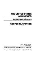 Cover of The United States and Mexico by George W. Grayson