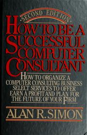 Cover of How to be a Successful Computer Consultant by Alan R. Simon