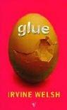 Cover of Glue by Irvine Welsh