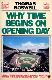 Cover of Why Time Begins on Opening Day by Thomas Boswell