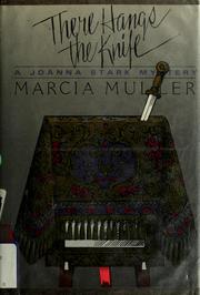 Cover of There Hangs the Knife by Marcia Muller