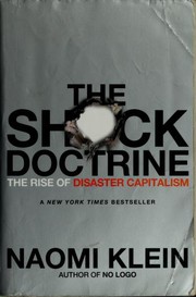 Naomi Klein: Shock Doctrine The Rise of Disaster Capitalism