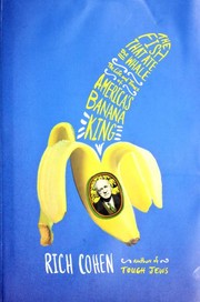 The Fish That Ate the Whale: The Life and Times of America's Banana King book cover