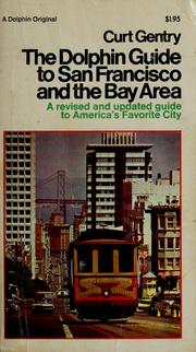 Cover of The Dolphin Guide to San Francisco and the Bay Area: Present and Past by Curt Gentry