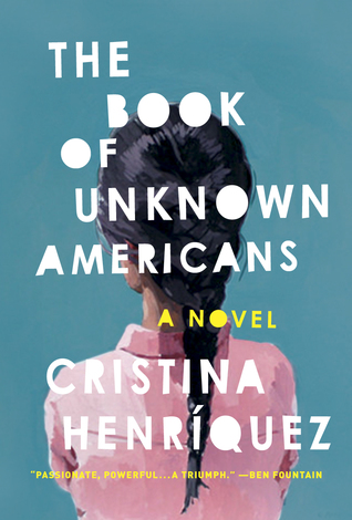 The Book of Unknown Americans by Cristina Henriquez 