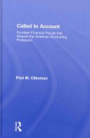 Called to Account: Fourteen Financial Frauds that Shaped the American Public Accounting Profession