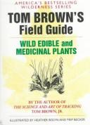 Cover of Tom Brown's Guide to Wild Edible and Medicinal Plants by Tom Brown