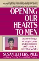 Cover of Opening Our Hearts to Men by Susan J. Jeffers