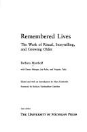 Cover of Remembered Lives by Barbara G. Myerhoff