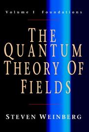 Cover of The Quantum Theory of Fields: Volume 1, Foundations by Steven Weinberg