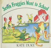 Cover of Seven Froggies Went to School by Kate Duke