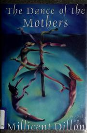 Cover of The Dance of the Mothers by Millicent Dillon