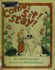 Cover of Come! Sit! Stay! by Joan M. Lexau