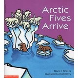 Cover of Arctic Fives Arrive by Elinor J. Pinczes