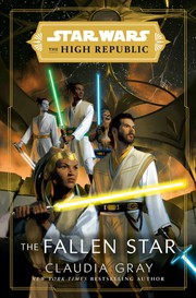 STAR WARS: THE FALLEN STAR by Claudia Gray