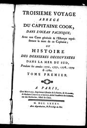 Troisieme voyage abrégé du capitaine Cook, dans l'océan Pacifique; avec une carte générale & l'estampe représentatant la mort de ce capitaine; ou Histoire des dernieres découvertes dans la mer du sud, pendant les années 1776, 1777, 1778, 1779 & 1780