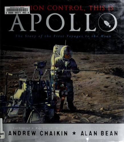 Mission Control, This Is Apollo: The Story of the First Voyages to the Moon