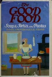 Cover of The Good Food by Daniel Halpern