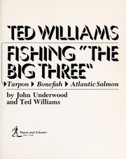 Cover of Ted Williams Fishing "the Big Three" by John Underwood