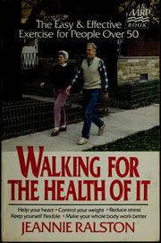 Cover of Walking for the Health of it by Jeannie Ralston