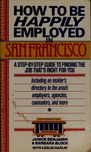 Cover of How to be Happily Employed in San Francisco by Barbara Block