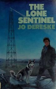 Cover of The Lone Sentinel by Jo Dereske