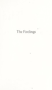 Cover of The Firelings by Carol Kendall