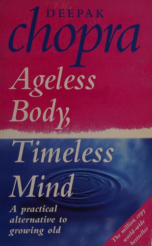Ageless Body Timeless Mind 