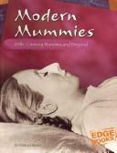 Modern Mummies: 20th-Century Wonders And Beyond (Edge Books: Mummies)