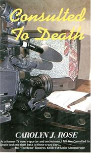 Cover of Consulted to Death by Carolyn J. Rose