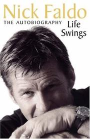 Cover of Life Swings by Nick Faldo