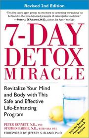 7-Day Detox Miracle: Revitalize Your Mind and Body with ThisSafe and Effective Life-Enhancing Program