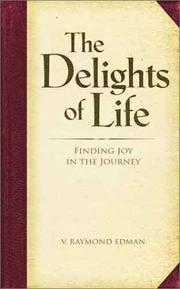 Cover of The Delights of Life by Victor Raymond Edman