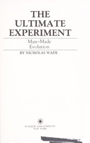 Cover of The Ultimate Experiment by Nicholas Wade