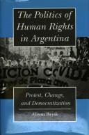 Cover of The Politics of Human Rights in Argentina by Alison Brysk