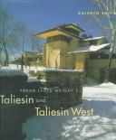 Cover of Frank Lloyd Wright's Taliesin and Taliesin West by Kathryn Smith