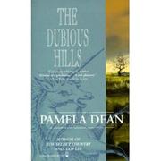 Cover of The Dubious Hills by Pamela Dean