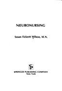 Cover of Neuronursing by Susan Fickertt Wilson