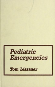 Cover of Pediatric Emergencies by Tom Lissauer